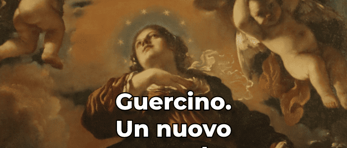 Guercino. Un nuovo sguardo